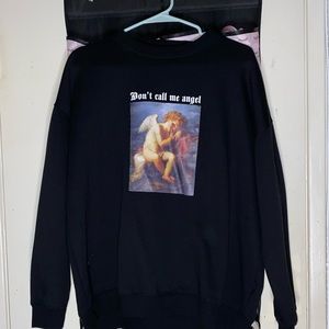 Forever 21 “Don’t Call Me Angel” Crewneck